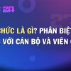 Phân biệt công chức và viên chức: Hiểu rõ vai trò và trách nhiệm năm 2026