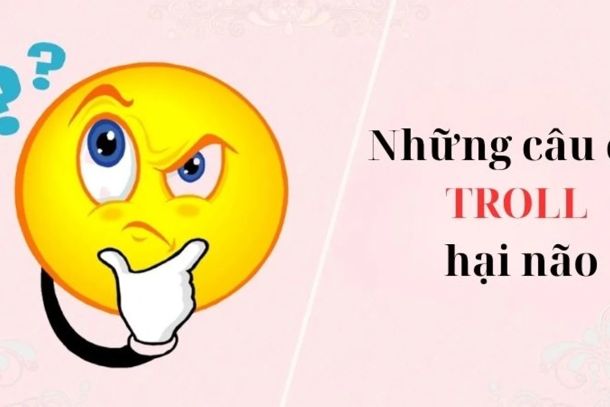 Loạt câu đố troll hại não khiến dân tình cười bể bụng
