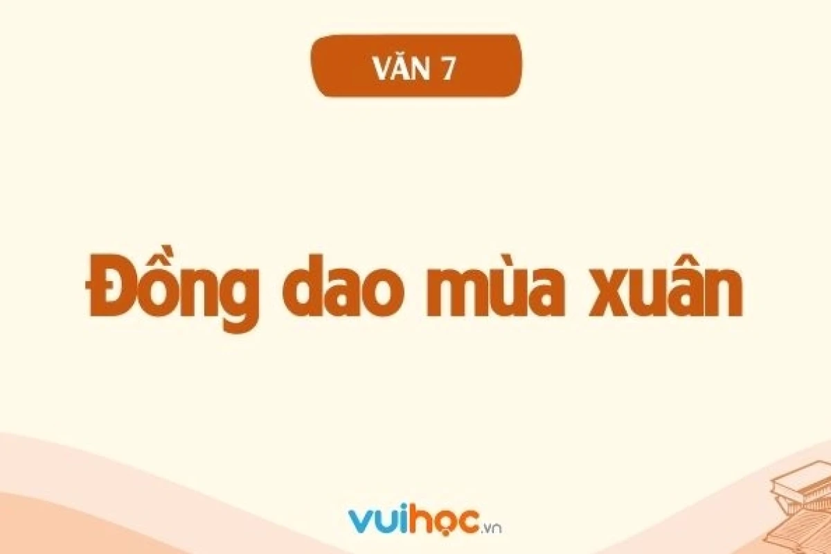 Soạn bài Đồng dao mùa xuân trang 41 lớp 7 Ngữ văn Kết nối tri thức