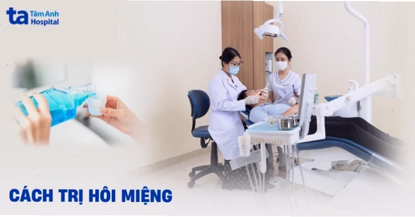9 cách trị hôi miệng hiệu quả, tận gốc và dứt điểm nhanh chóng