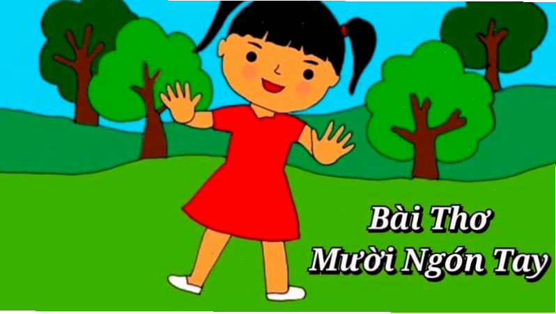 Bé tập đếm với bài Mười ngón tay