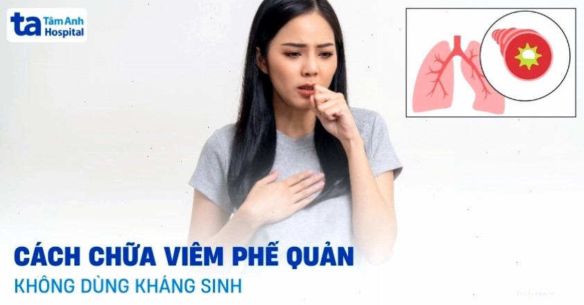 Cách chữa viêm phế quản không dùng kháng sinh