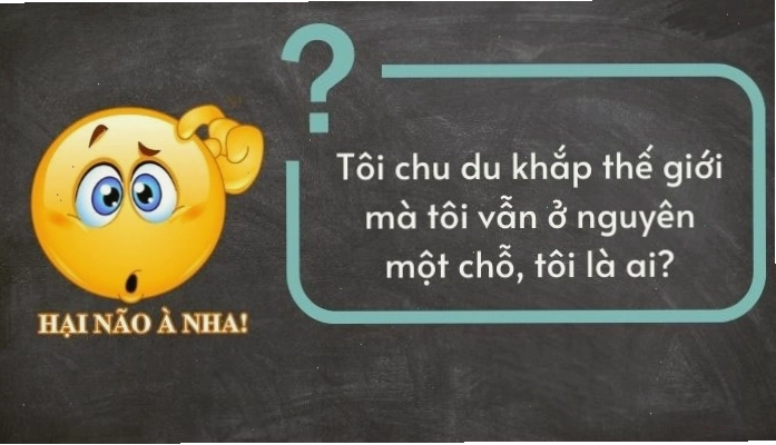 Câu đố mẹo hack não về sự vật và hiện tượng