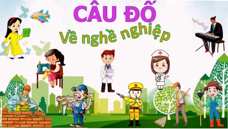 Câu đố về nghề nghiệp cho trẻ tiểu học