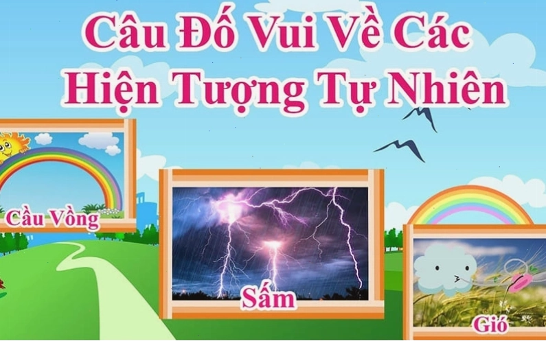 Câu đố vui về thiên nhiên và thời tiết cho trẻ em