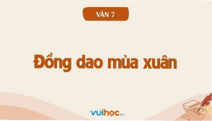 Chuyên gia Vuihoc hướng dẫn soạn bài Đồng dao mùa xuân