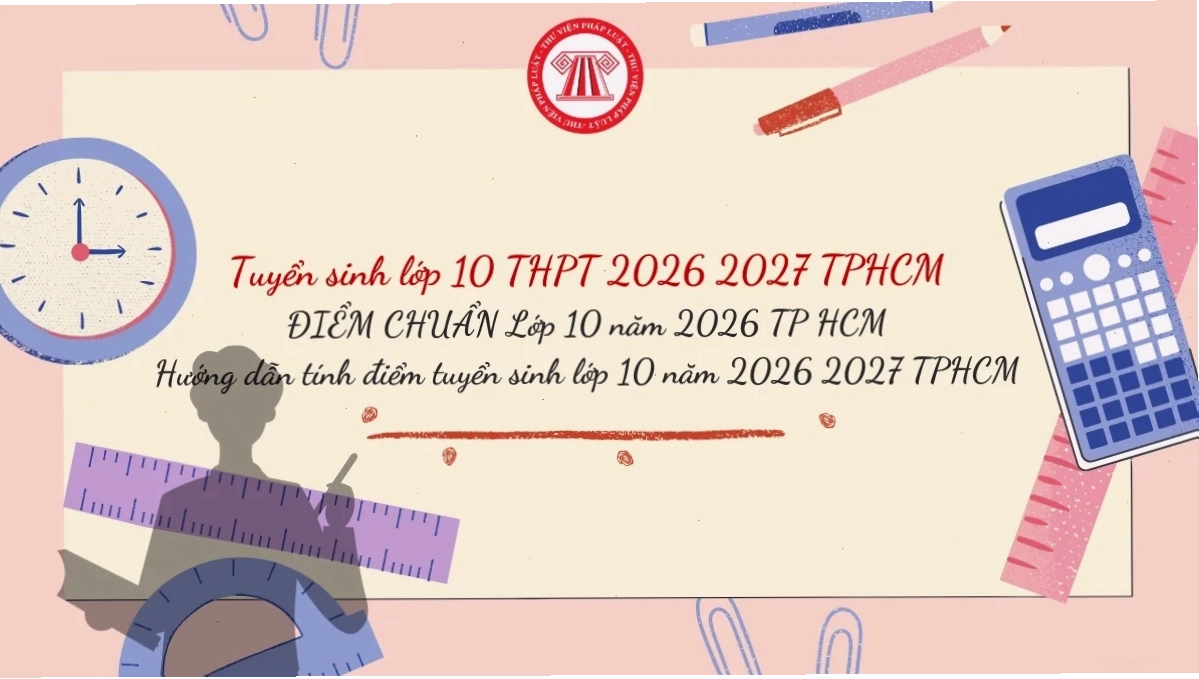ĐIỂM CHUẨN Lớp 10 năm 2026 TP HCM