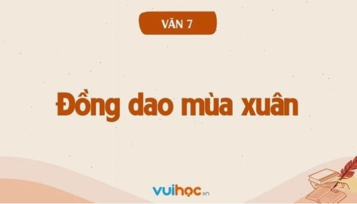 Học sinh soạn bài Đồng dao mùa xuân lớp 7