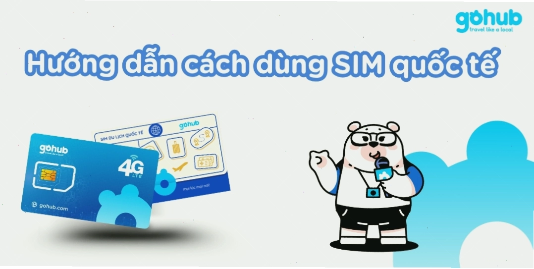 Hướng dẫn cách dùng sim quốc tế