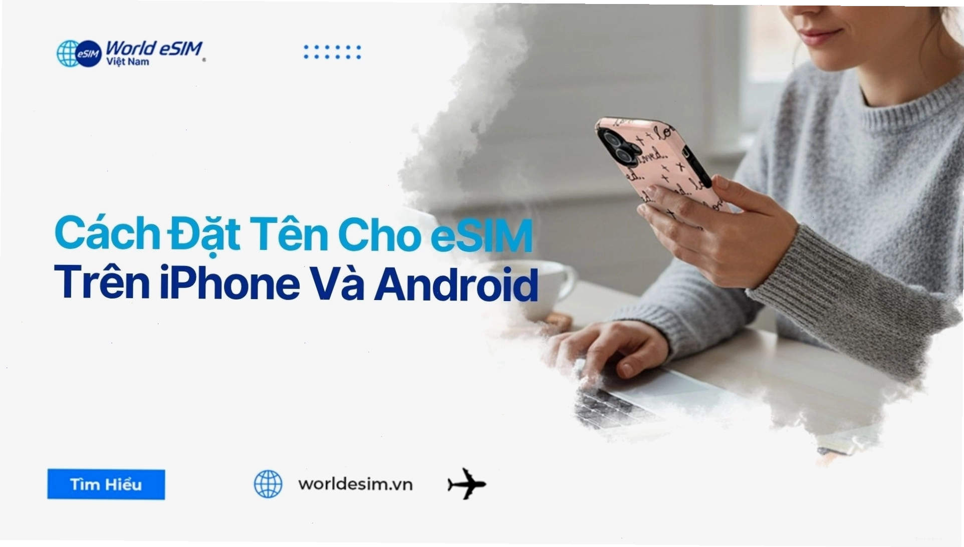 Hướng dẫn đặt tên cho eSIM trên iPhone và Android