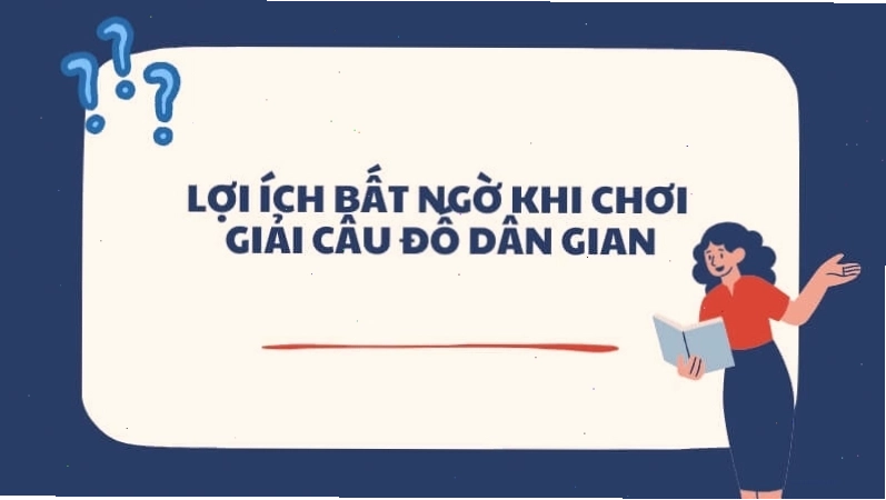 Lợi ích của việc chơi và giải câu đố dân gian