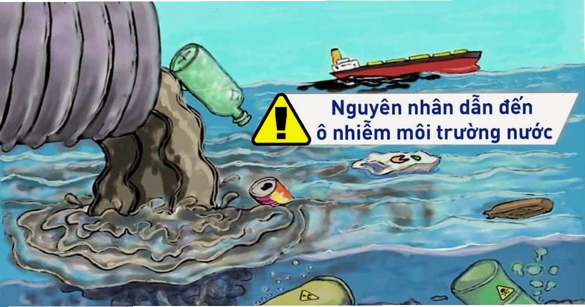 Nguyên nhân gây ô nhiễm nguồn nước từ hoạt động sinh hoạt và công nghiệp