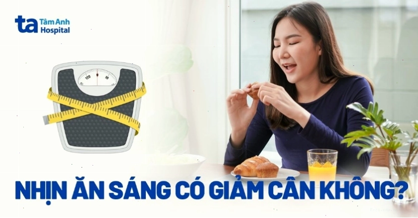 Nhịn ăn sáng và mối liên hệ với việc giảm cân
