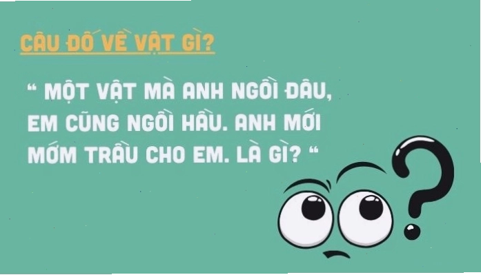 Những câu đố vui dân gian giúp tăng cường khả năng tư duy