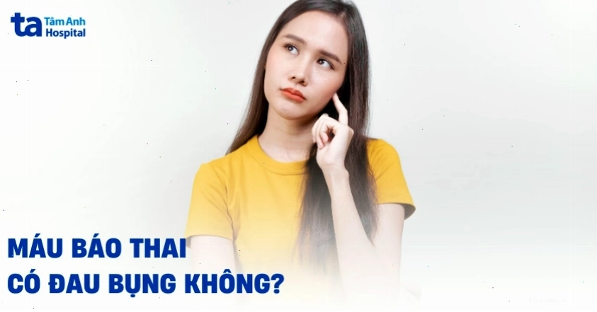 Phân biệt cơn đau bụng khi có máu báo thai và máu kinh