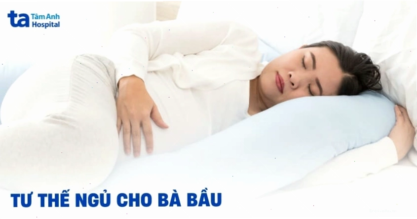Tư thế ngủ phù hợp giúp mẹ bầu và sau sinh nghỉ ngơi tốt hơn