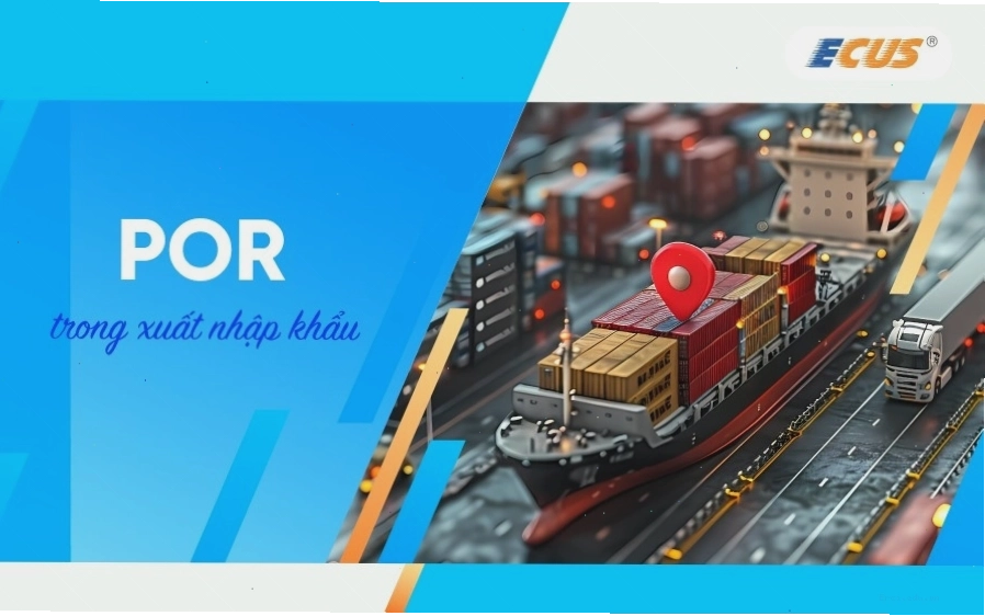 Ví dụ thực tế về POR trong xuất nhập khẩu