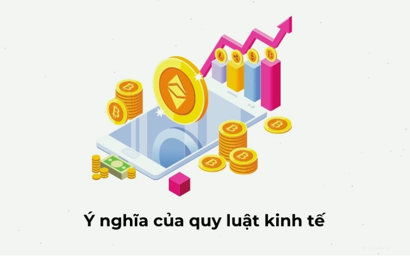 Ý nghĩa của việc hiểu rõ quy luật kinh tế