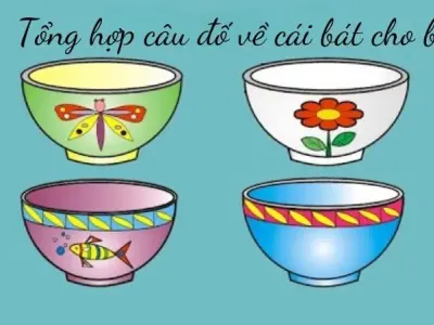 Tổng hợp câu đố về cái bát cho bé vừa vui vừa học cực hay