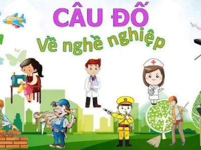 Câu đố về nghề nghiệp giúp bé học và chơi - Có đáp án