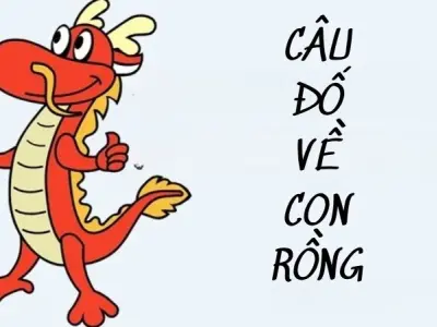 Tuyển tập câu đố con rồng cực độc đáo và gây nghiện