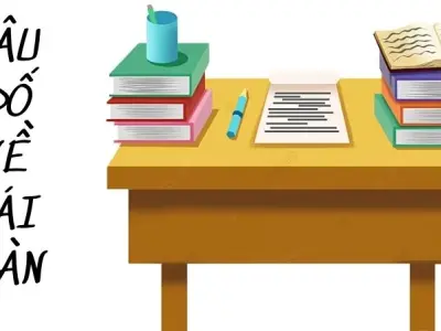 Bộ sưu tập câu đố vui về cái bàn khiến bạn bất ngờ cực độ