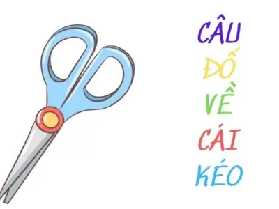Trọn bộ câu đố về cái kéo thông minh cho trẻ vui học