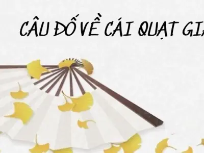 Tuyển chọn câu đố về cái quạt giấy cực thú vị cho trẻ