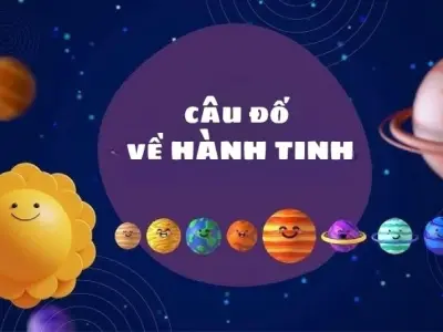 Câu đố về hành tinh giúp bạn khám phá vũ trụ kỳ thú