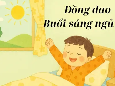 Đồng dao buổi sáng ngủ dậy giúp bé khởi đầu năng lượng