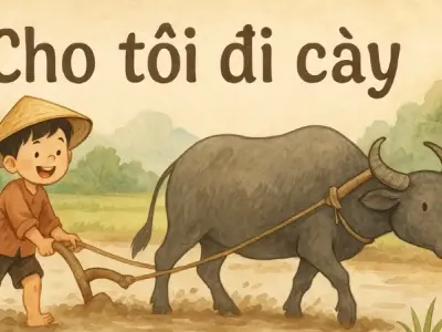 Giải mã ý nghĩa bài đồng dao Cho tôi đi cày truyền thống