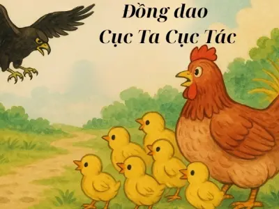 Đồng dao cục ta cục tác và bài học ý nghĩa cho bé