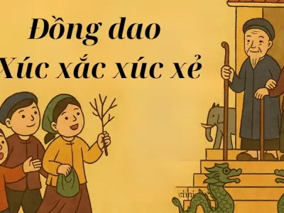 Đồng dao xúc xắc xúc xẻ dễ thuộc giúp bé yêu ghi nhớ nhanh