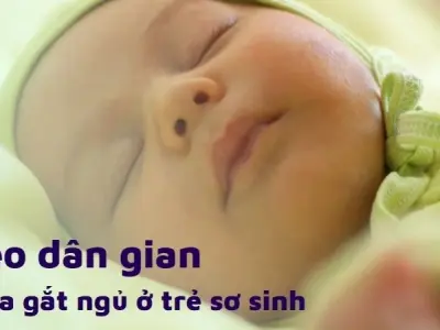 Bật mí mẹo dân gian chữa gắt ngủ cho trẻ sơ sinh đơn giản