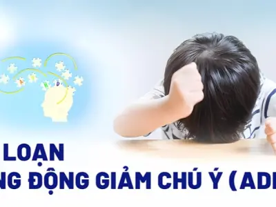 ADHD là gì? Tìm hiểu hội chứng tăng động giảm chú ý
