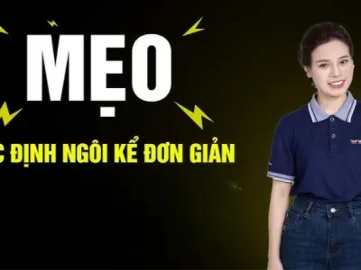 Hướng dẫn cách phân biệt ngôi kể trong văn học chi tiết