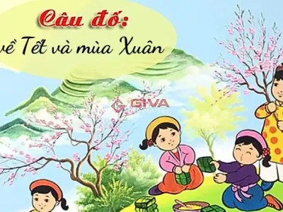 Câu đố về Tết và mùa xuân mang đậm sắc hương dân tộc