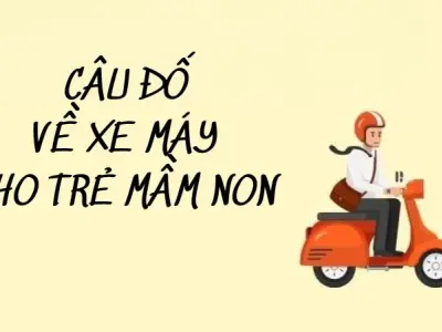 Câu đố về xe máy cho trẻ mầm non giúp phát triển tư duy