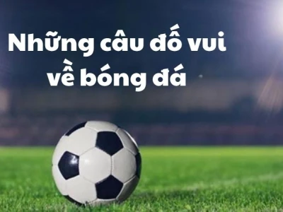 Những câu đố vui về bóng đá khiến bạn nhớ lại huyền thoại