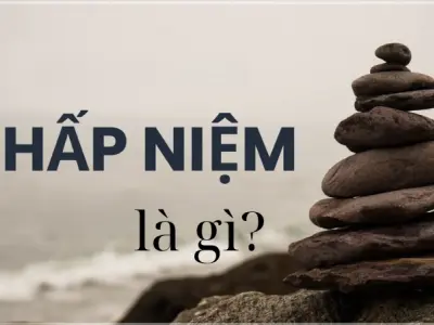 Chấp niệm là gì? Vì sao ta khó buông những điều cũ?