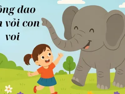 Tìm hiểu bài đồng dao con vỏi con voi vui nhộn cho bé