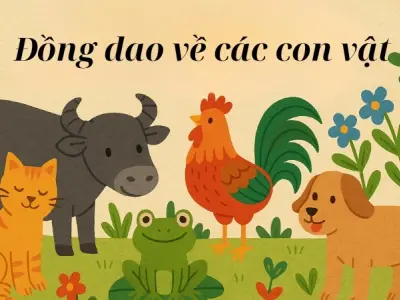 Tuyển chọn đồng dao về các con vật hay nhất cho bé