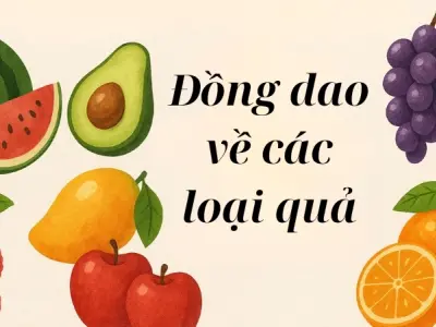 Đồng dao về các loại quả giúp bé phát triển ngôn ngữ