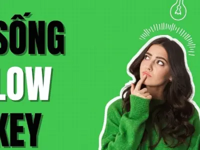 Lowkey là gì? Học cách sống ít nói nhưng đầy nội lực