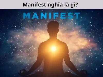 Manifest là gì? Sức mạnh của tâm trí trong cuộc sống