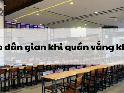 Quán ế ẩm phải thử mẹo dân gian khi quán vắng khách
