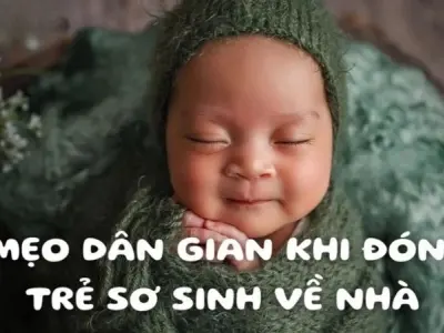 Mẹo đón trẻ sơ sinh về nhà tránh những sai lầm phổ biến