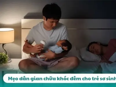 Mẹo dân gian chữa khóc đêm cho trẻ sơ sinh hiệu quả nhanh
