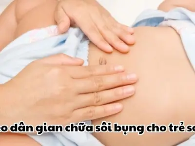 Hướng dẫn mẹo dân gian chữa sôi bụng cho trẻ sơ sinh an toàn