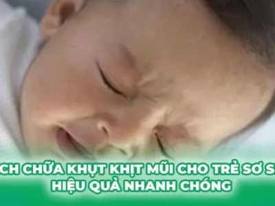 Mẹo dân gian chữa khụt khịt trẻ sơ sinh an toàn dễ thực hiện